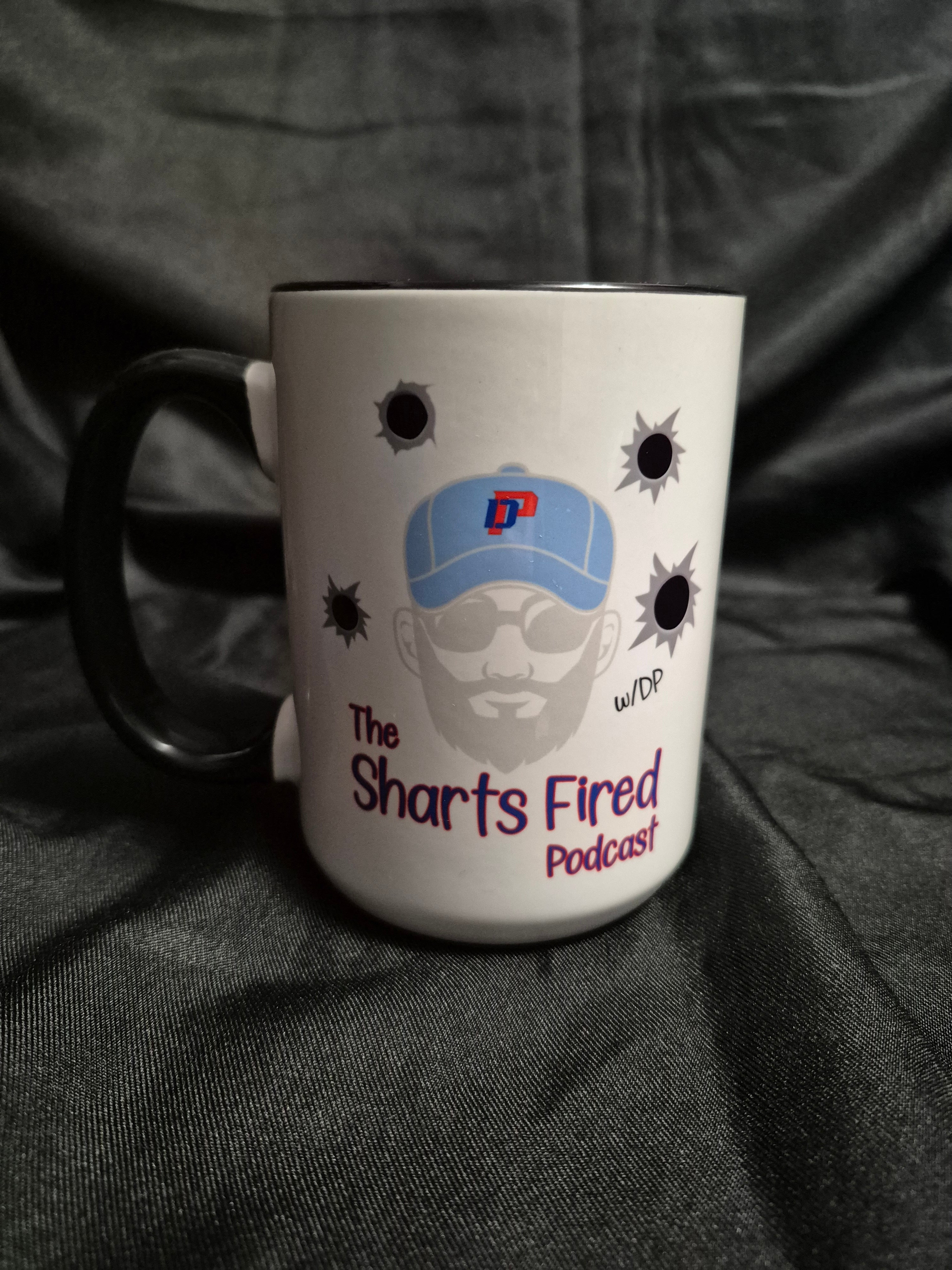 The Sharts Fired Podcast w/DP Mug!!!